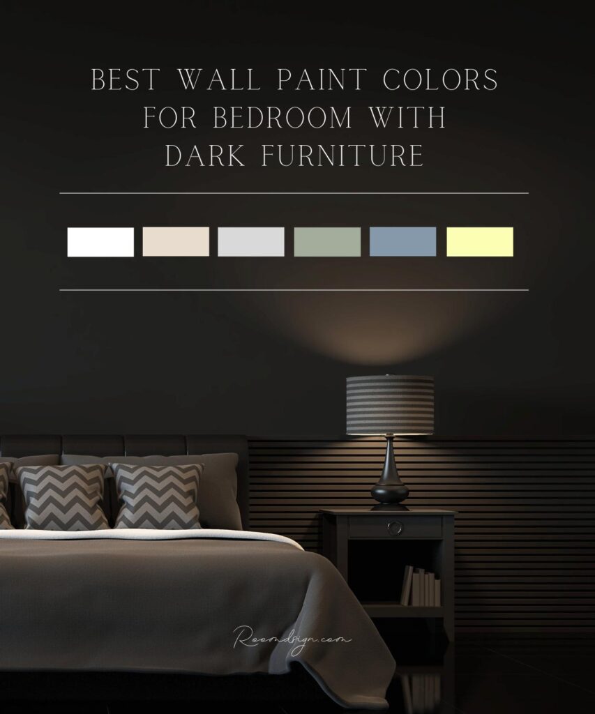 10 Best Wall Paint Colors for Bedroom with Dark Furniture